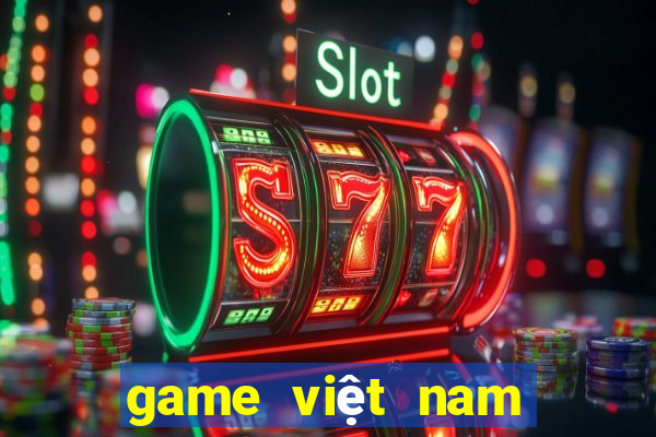 game việt nam quốc tế