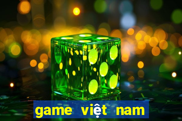 game việt nam quốc tế