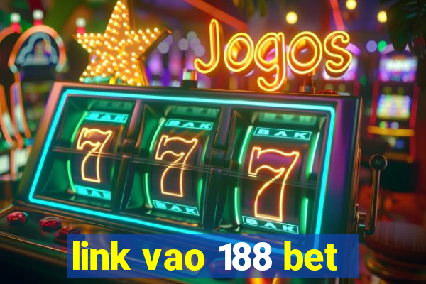 link vao 188 bet