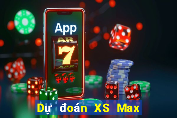 Dự đoán XS Max 3D hôm nay