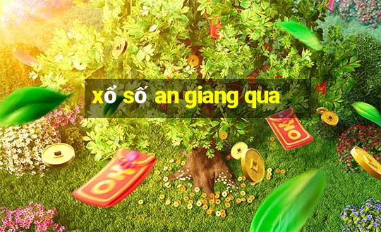 xổ số an giang qua