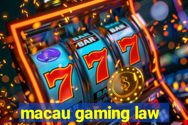 macau gaming law