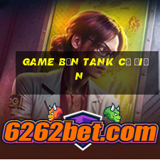 game bắn tank cổ điển