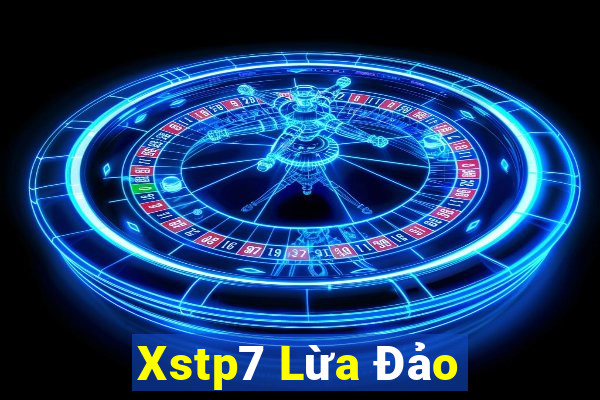 Xstp7 Lừa Đảo