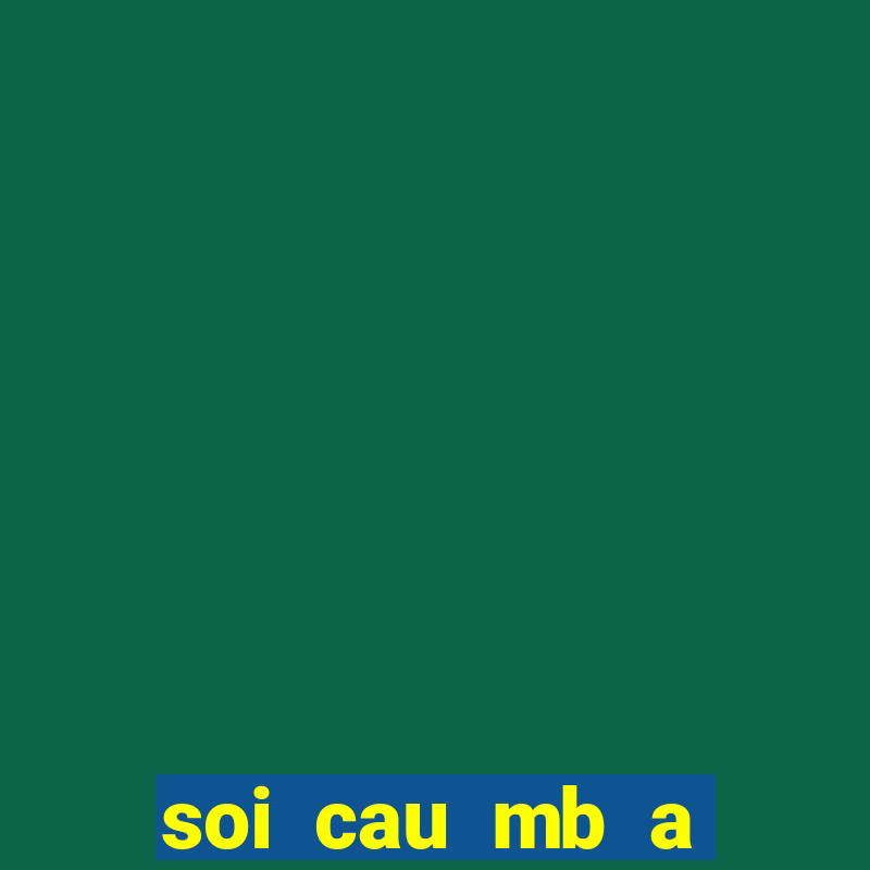 soi cau mb a trung roi