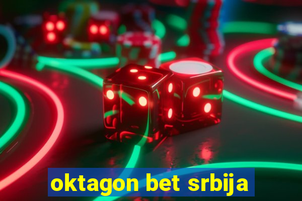 oktagon bet srbija