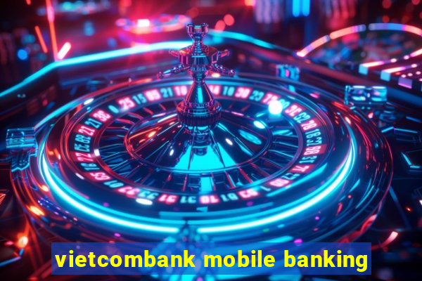 vietcombank mobile banking