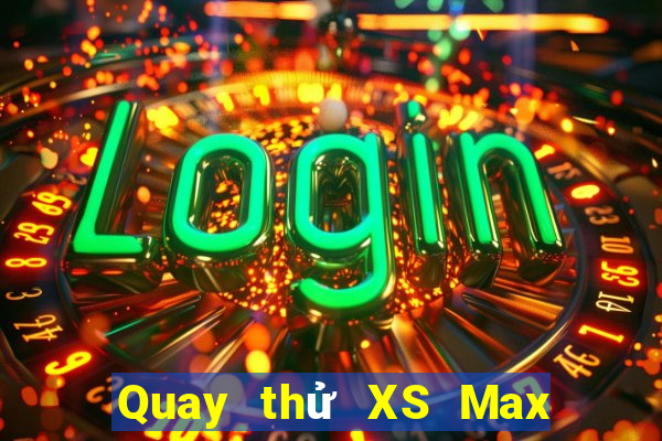 Quay thử XS Max 3D Chủ Nhật