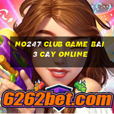 No247 Club Game Bài 3 Cây Online