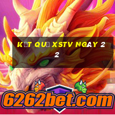 kết quả XSTV ngày 22