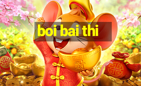 boi bai thi