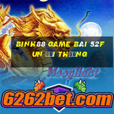 Binh88 Game Bài 52Fun Đổi Thưởng