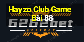 Hayzo Club Game Bài 88