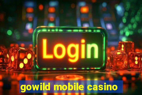 gowild mobile casino