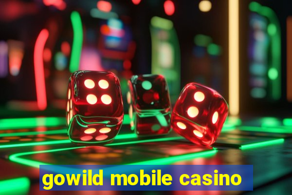 gowild mobile casino