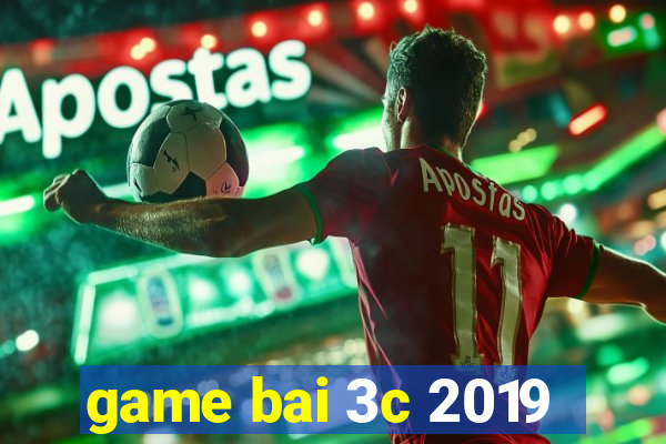 game bai 3c 2019