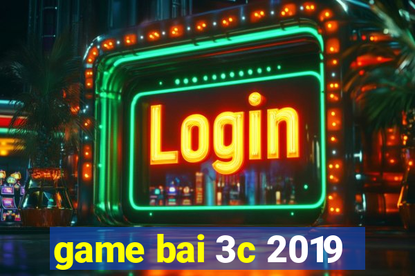 game bai 3c 2019