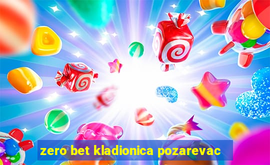 zero bet kladionica pozarevac