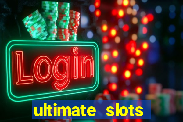 ultimate slots machines game center