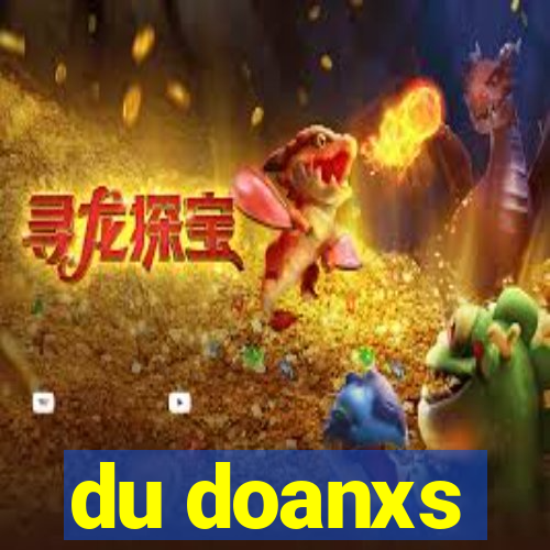 du doanxs