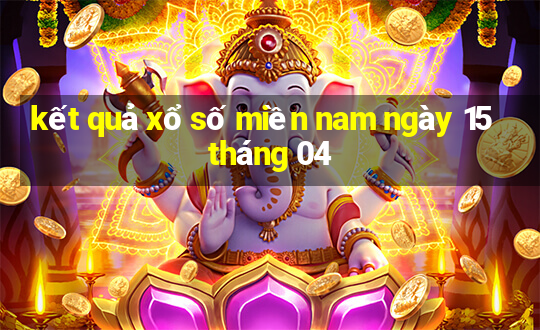 kết quả xổ số miền nam ngày 15 tháng 04