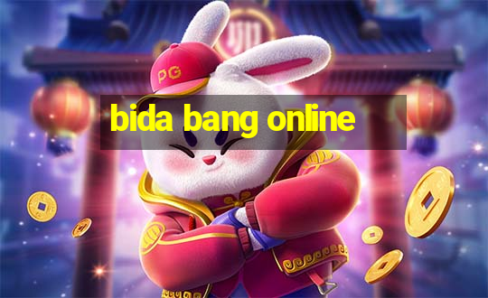 bida bang online