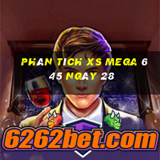 Phân tích XS Mega 6 45 ngày 28