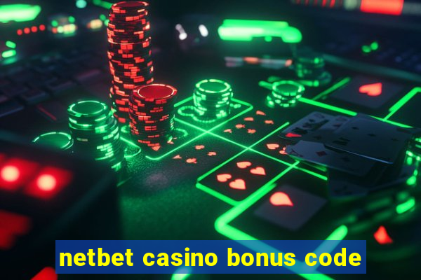 netbet casino bonus code