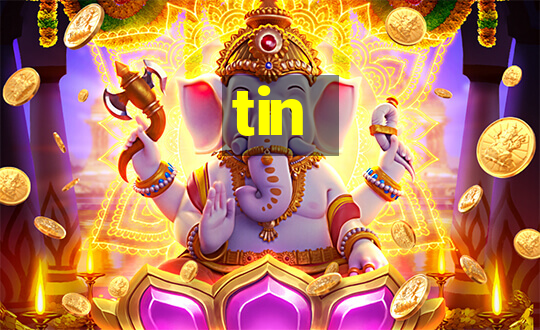 tin