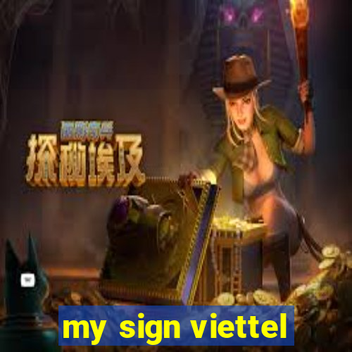 my sign viettel