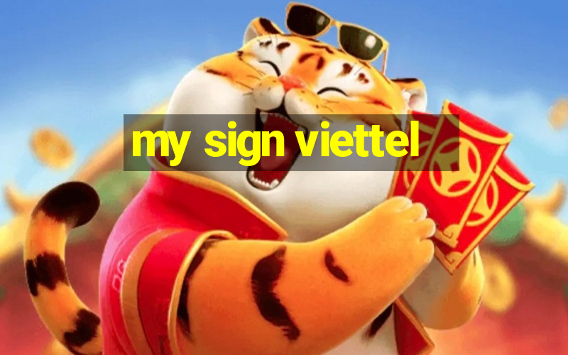 my sign viettel