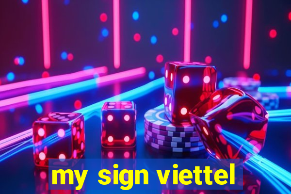 my sign viettel