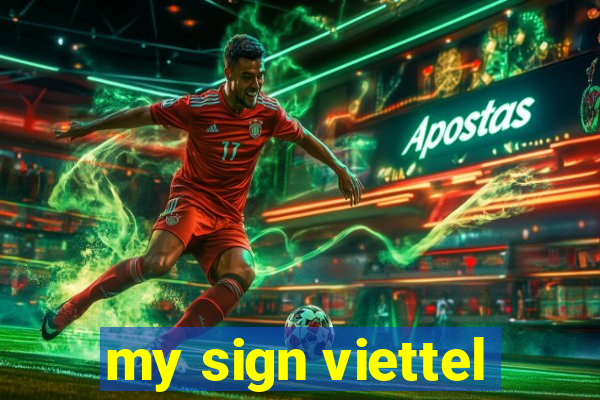 my sign viettel