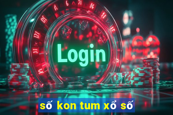 số kon tum xổ số