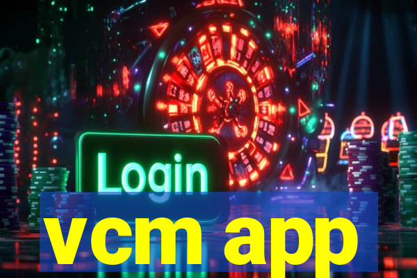 vcm app