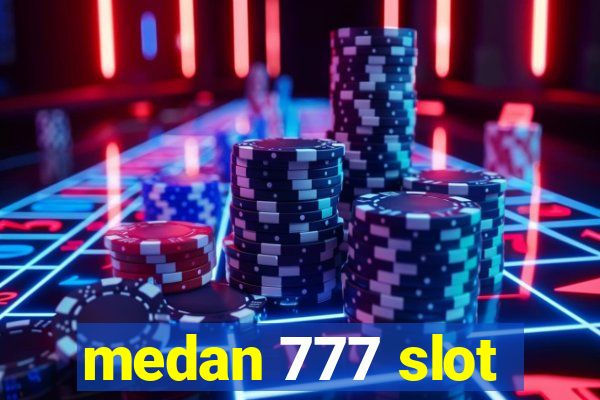 medan 777 slot