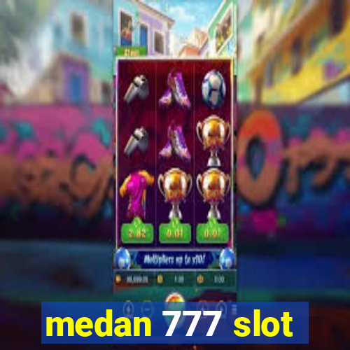 medan 777 slot