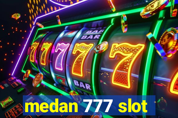 medan 777 slot