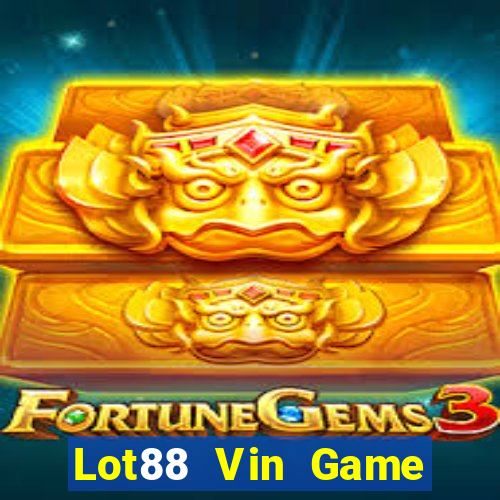 Lot88 Vin Game Bài Miễn Phí