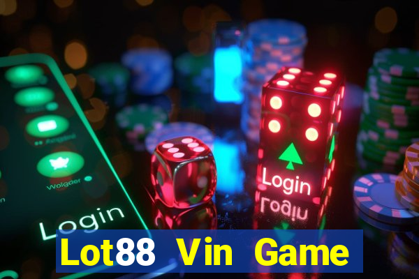 Lot88 Vin Game Bài Miễn Phí