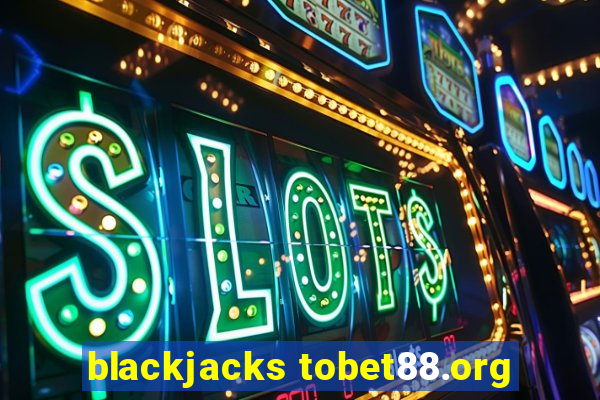 blackjacks tobet88.org