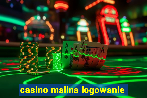 casino malina logowanie