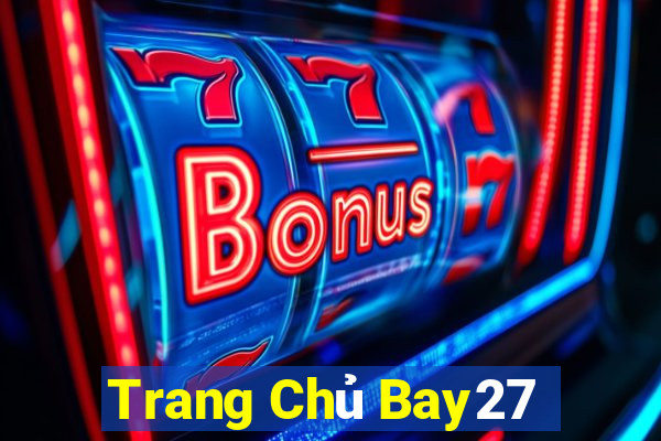 Trang Chủ Bay27