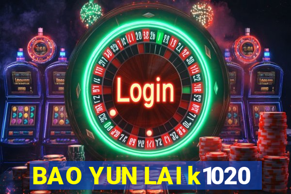 BAO YUN LAI k1020