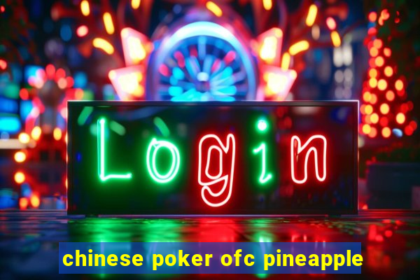 chinese poker ofc pineapple