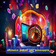 chinese poker ofc pineapple