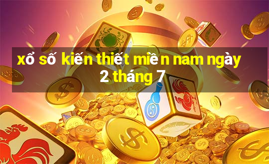 xổ số kiến thiết miền nam ngày 2 tháng 7