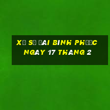 xổ số đài bình phước ngày 17 tháng 2