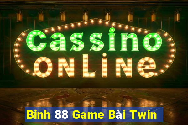 Binh 88 Game Bài Twin