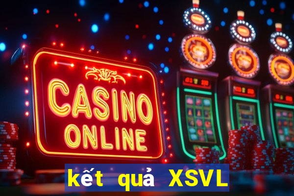 kết quả XSVL ngày 13